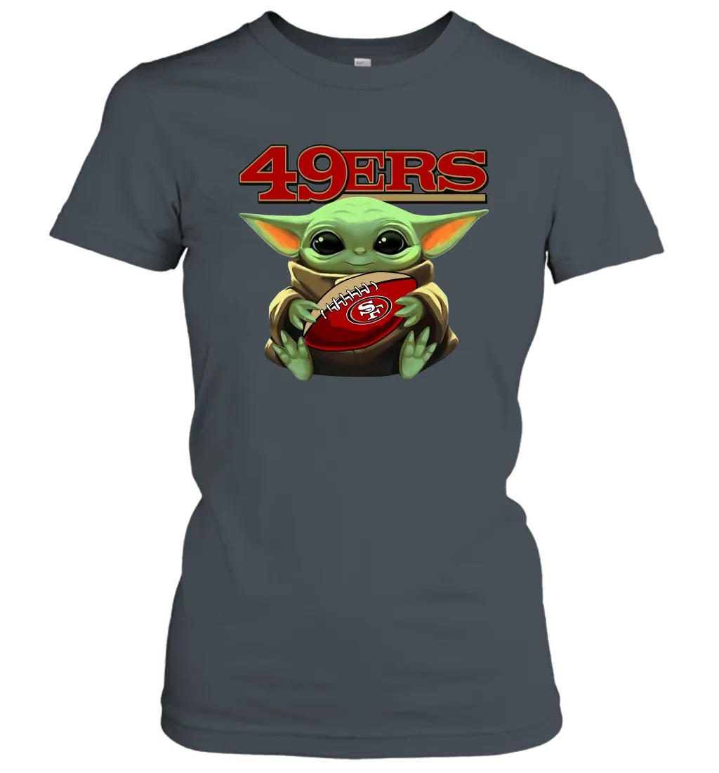 Baby Yoda Loves The San Francisco 49ers Star Wars Baby Yoda Hugs 49ers NFL Womens T-Shirt