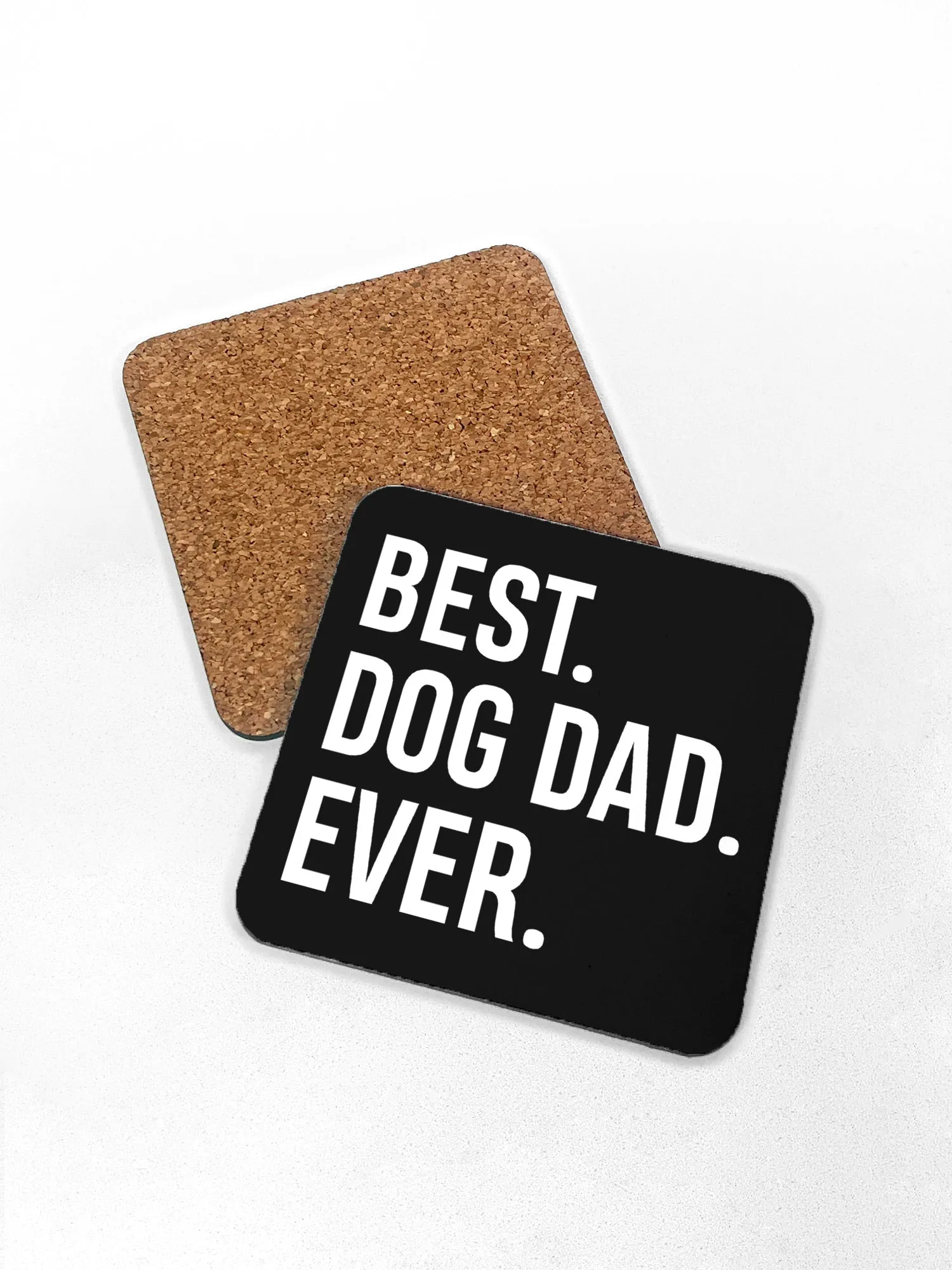 Best. Dog Dad. Ever. Coaster