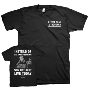 Better Than A Thousand "Just One" Black T-Shirt