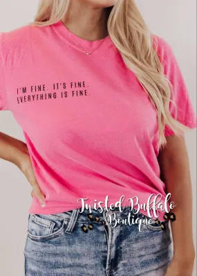 CRUNCHBERRY {I'M FINE. IT'S FINE. EVERYTHING IS FINE} Crunchberry Pink Crew Neck Tee