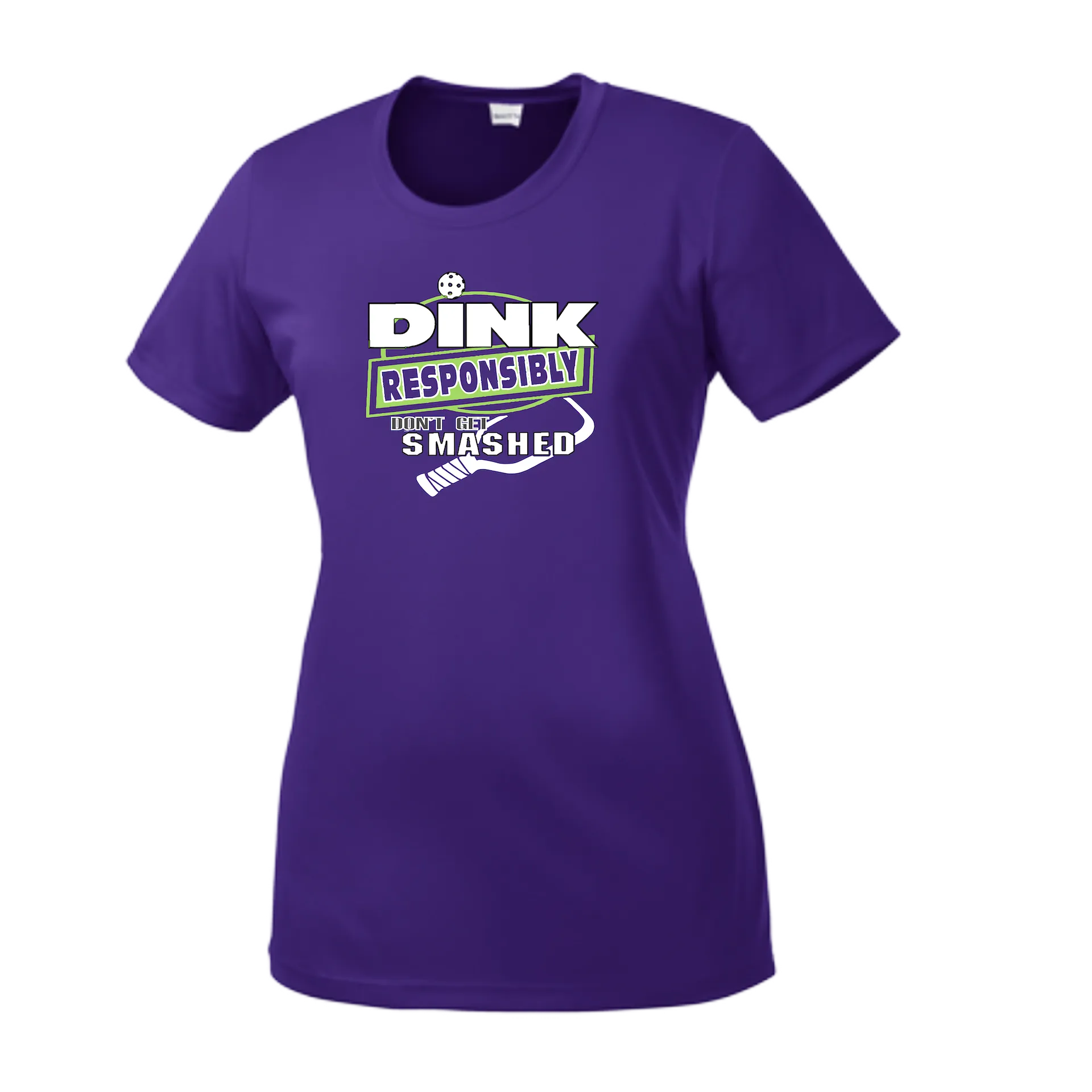 Dink Responsibly Don't Get Smashed | Women’s Short Sleeve Crewneck Athletic Shirts | 100% Polyester