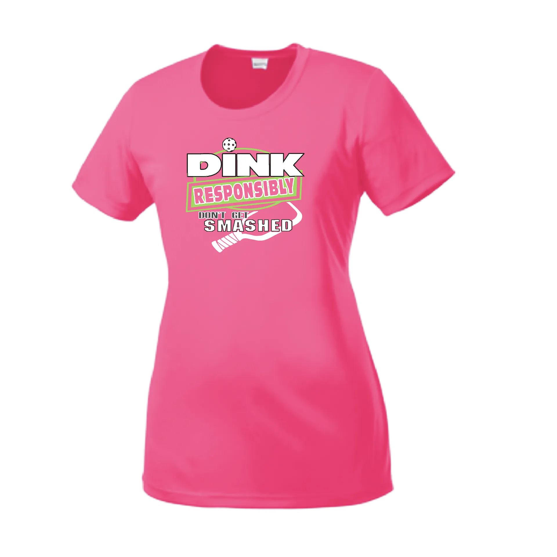 Dink Responsibly Don't Get Smashed | Women’s Short Sleeve Crewneck Athletic Shirts | 100% Polyester