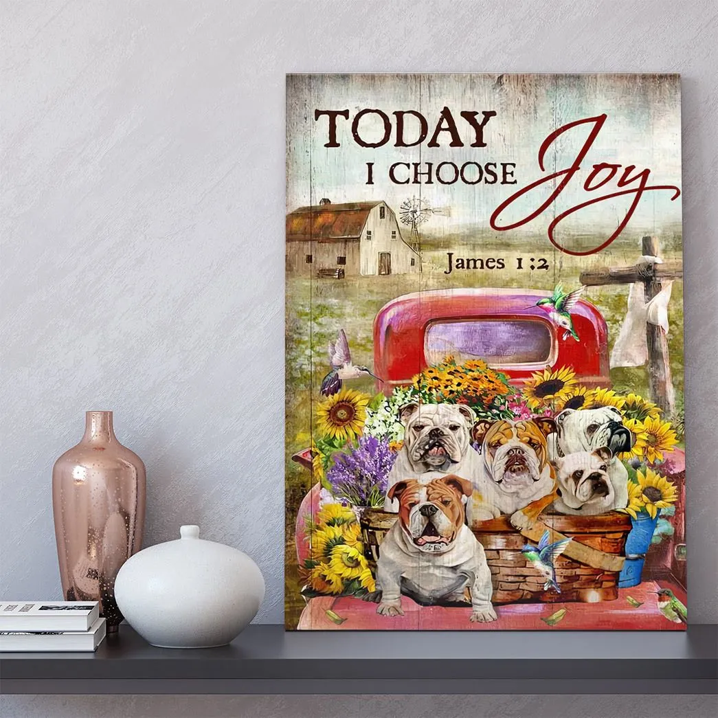 Gearhuman 3D Bulldog Sunflower Truck Today I Choose Joy Canvas