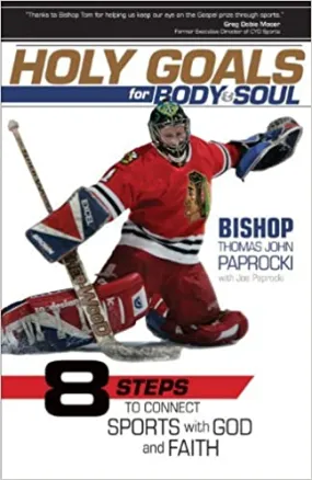 Holy Goals For Body And Soul by Paprocki, Thomas