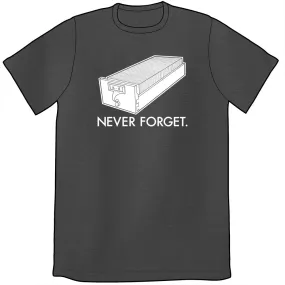 Never Forget Shirt