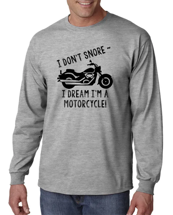 SALE | I Don't Snore . . . I Dream I'm a Motorcycle! T-Shirt